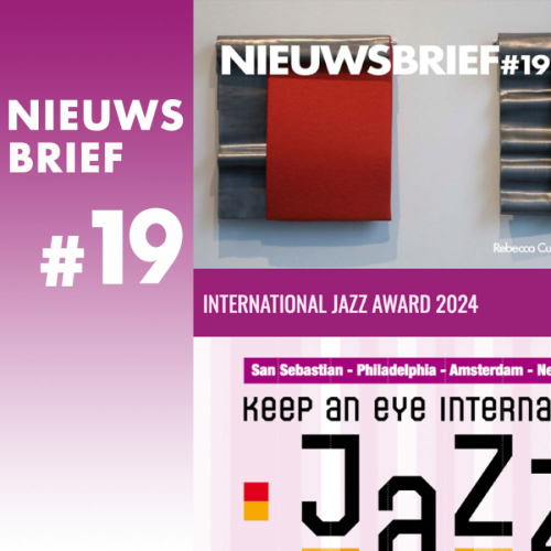 Er zit muziek in! Deze nieuwsbrief over de International Jazz Award, het Amsterdams Kleinkunst Festival, de Keep an Eye Concertjes en meer